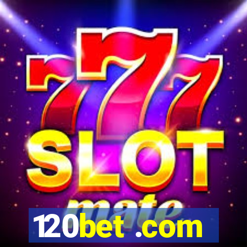 120bet .com